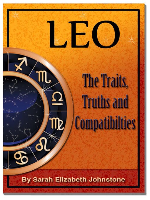 Title details for Leo--Leo Star Sign Traits, Truths and Love Compatibility by Sarah Johnstone - Available